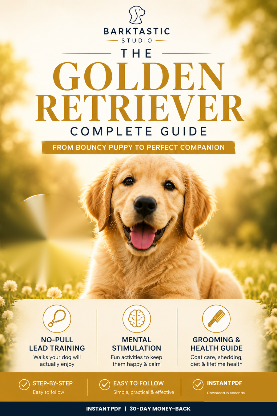 The Golden Retriever Complete Guide — From Bouncy Puppy to Perfect Companion &mdash; cover